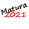 matura 2021